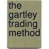 The Gartley Trading Method door Ross Beck