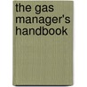 The Gas Manager's Handbook door Thomas Newbigging