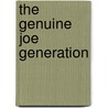 The Genuine Joe Generation door Bart Huskey