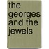 The Georges and the Jewels