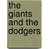 The Giants and the Dodgers