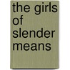 The Girls Of Slender Means door Muriel Spark