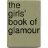 The Girls' Book Of Glamour