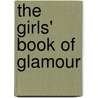 The Girls' Book Of Glamour door Sally Jeffrie