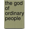 The God of Ordinary People door Sean Caulfield