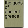 The Gods Of Ancient Greece door Judy Barringer