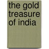 The Gold Treasure Of India door Clarmont J. Daniell