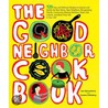 The Good Neighbor Cookbook door Suzanne Schlosberg