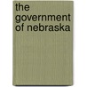 The Government Of Nebraska door Oran Rishel Bowen