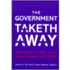 The Government Taketh Away door R. Kent Weaver