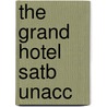 The Grand Hotel Satb Unacc by Unknown