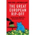 The Great European Rip-Off