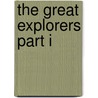 The Great Explorers Part I door Samuel Eliot Morison
