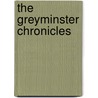 The Greyminster Chronicles door Brian Hughes