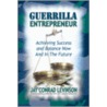 The Guerrilla Entrepreneur door Jay Conrad Levinson