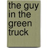 The Guy In The Green Truck door James N. McCrorie