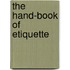 The Hand-Book Of Etiquette
