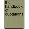 The Handbook Of Quotations door Edith Bertha Ordway