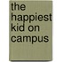 The Happiest Kid on Campus