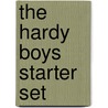 The Hardy Boys Starter Set by Franklin W. Dixon