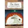 The Hare And Other Stories door Catherine Fisher