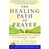 The Healing Path of Prayer