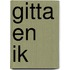 Gitta en Ik