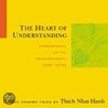 The Heart Of Understanding door Thich Nhat Hanh