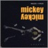 Mickey Mickey
