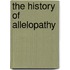 The History Of Allelopathy