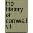 The History Of Cornwall V1