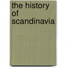 The History Of Scandinavia door T.K. Derry