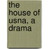 The House Of Usna, A Drama