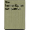 The Humanitarian Companion by John H. Ehrenreich