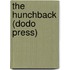 The Hunchback (Dodo Press)