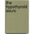 The Hypothyroid Sourc