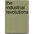 The Industrial Revolutions