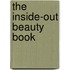 The Inside-Out Beauty Book