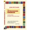 The Intercessions Handbook by John Pritchard
