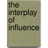 The Interplay of Influence