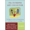 The Intrepid Art Collector door Lisa Hunter