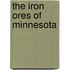 The Iron Ores Of Minnesota