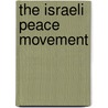 The Israeli Peace Movement door Tamar S. Hermann