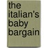 The Italian's Baby Bargain