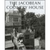 The Jacobean Country House door Nicholas Cooper