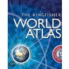 The Kingfisher World Atlas door Philip Wilkinson