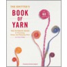 The Knitter's Book of Yarn door Clara Parkes