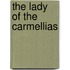 The Lady Of The Carmellias