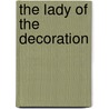 The Lady Of The Decoration door Fannie Macaulay