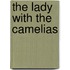 The Lady With The Camelias